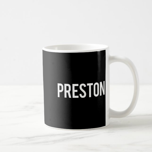 Preston - Cool New Funny Name Fan Gift Tee  Kaffeetasse (Rechts)
