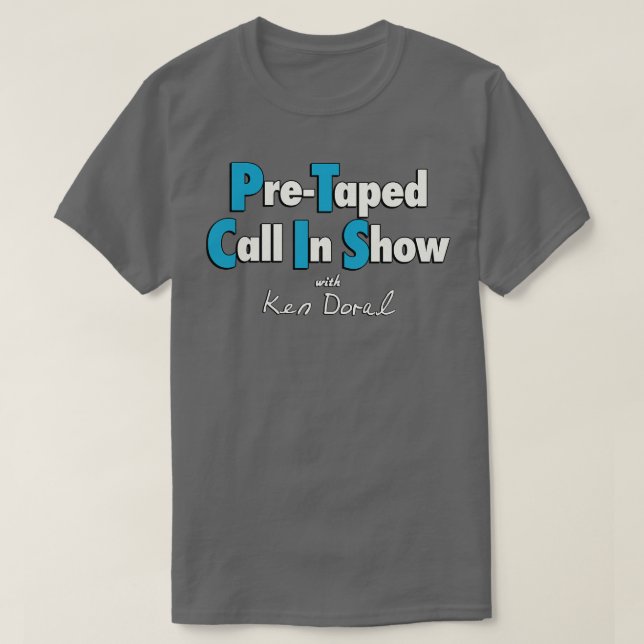 PreTaped Call in ShowShow T-Shirt (Design vorne)