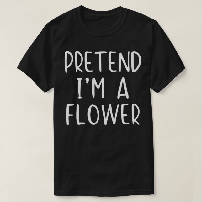 Pretend Flower Costume Halloween Lazy Easy  T-Shirt (Design vorne)