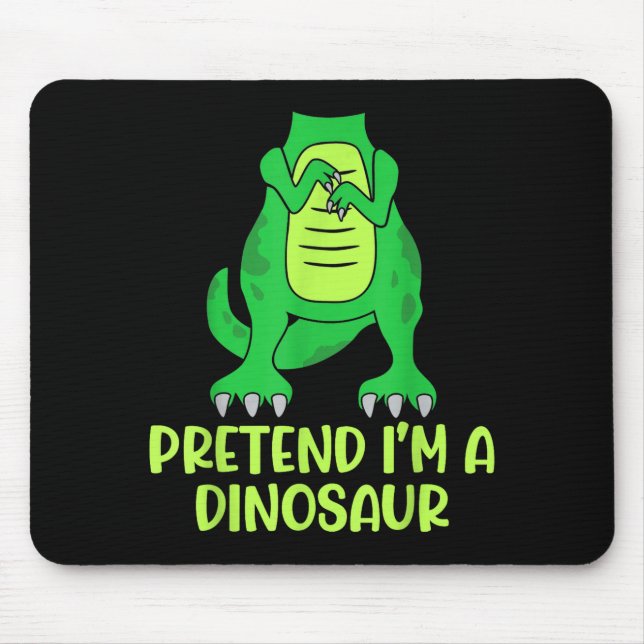 Pretend I’m A Dinosaur Costume Lazy Halloween  Mousepad (Vorne)