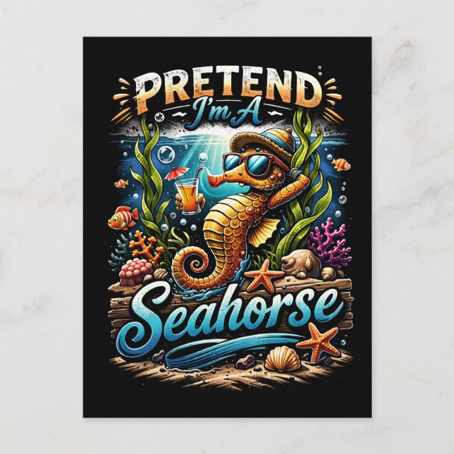 Pretend I’m a Seahorse Postkarte (Vorderseite)