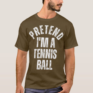 Pretend I’m a Tennis Funny Lazy Halloween Cos T-Shirt