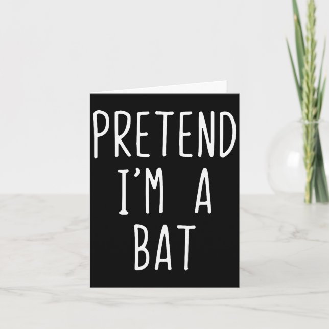 Pretend I'm A Bat Costume Halloween Funny Lazy Adu Karte (Vorderseite)