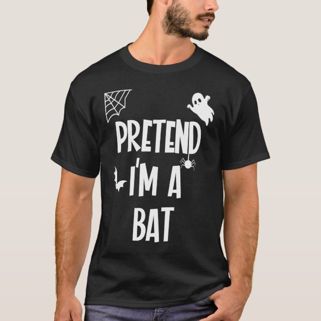 Pretend Im a Bat T-Shirt (Vorderseite)