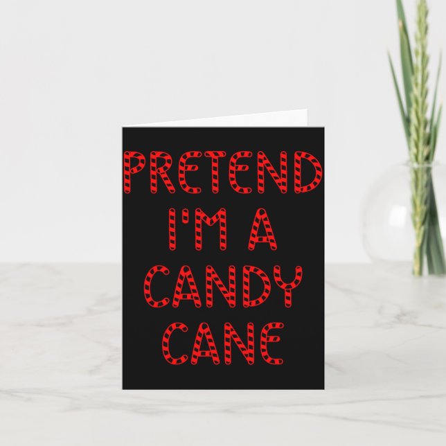 Pretend I'm A Candy Cane Funny Christmas Xmas Cand Karte (Vorderseite)