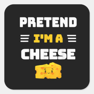 Pretend Im a Cheese DIY Easy Halloween Anzug Quadratischer Aufkleber