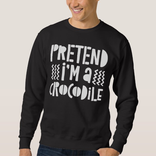 Pretend Im A Crocodile Costume Gif Sweatshirt (Vorderseite)