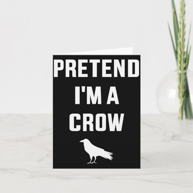 Pretend I'm A Crow Funny Lazy Easy Diy Halloween C Karte (Vorderseite)