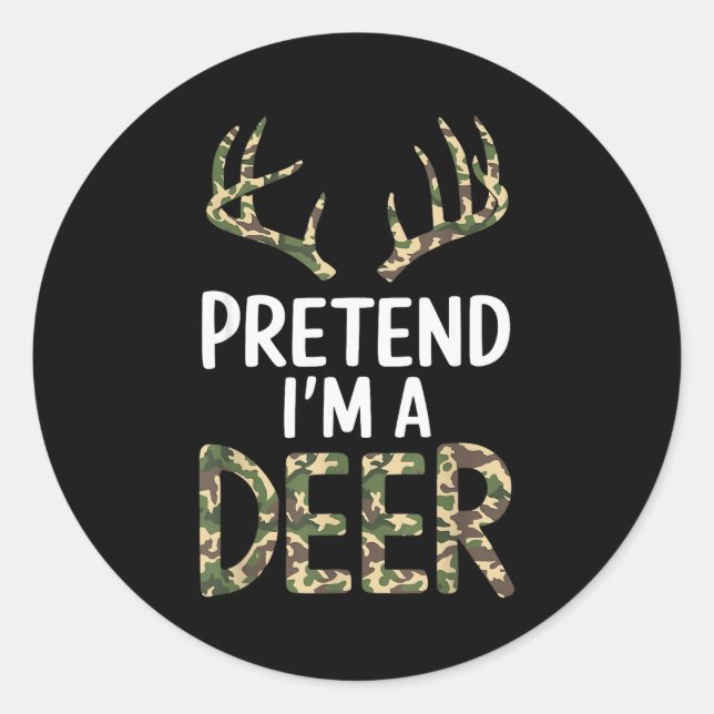 Pretend I'm A Deer Lazy Mens Womens Funny Hallowee Runder Aufkleber (Vorderseite)