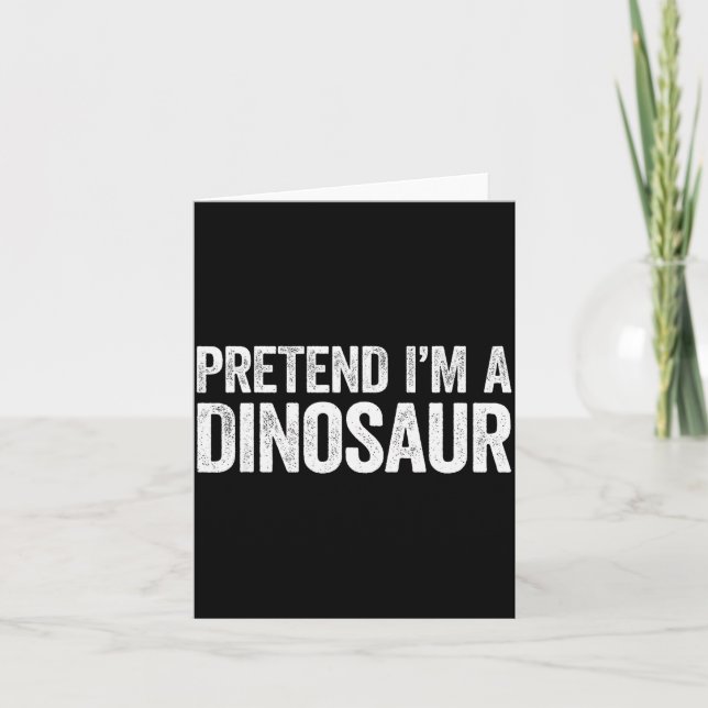 Pretend I'm A Dinosaur Shirt Adult Kids Men Women  Karte (Vorderseite)