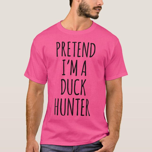 Pretend I'M A Duck Hunter Funny Halloween Animal T-Shirt (Vorderseite)