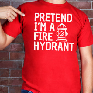 Pretend I'm A Fire Hydrant Funny Halloween Kostüm T-Shirt