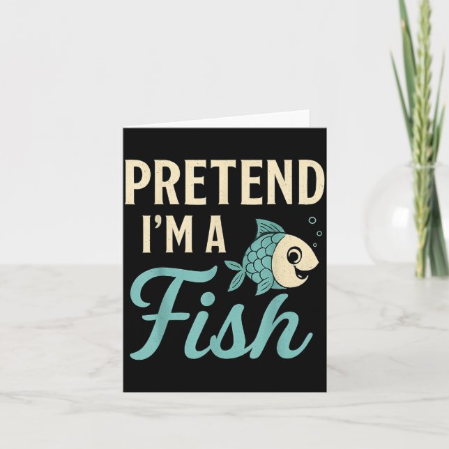 Pretend I'm A Fish Funny Lazy Costume Party Easy H Karte (Vorderseite)