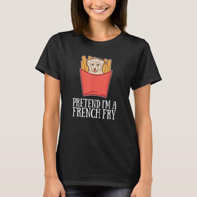Pretend I'm a French Fry Dog for Dog T-Shirt (Vorderseite)