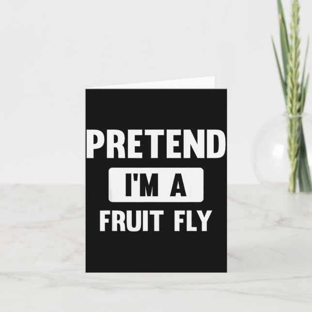 Pretend I'm A Fruit Fly Funny Halloween Costume  Karte (Vorderseite)