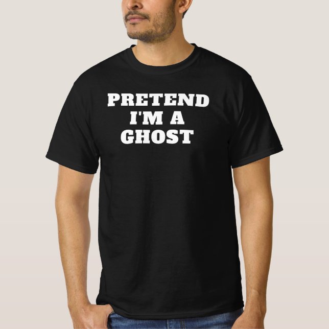 Pretend I'm a Ghost Lazy Halloween Costume Idea Gr T-Shirt (Vorderseite)