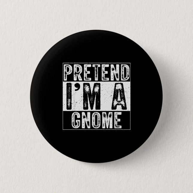 Pretend I'm A Gnome Family Women Men Kids Costume  Button (Vorderseite)