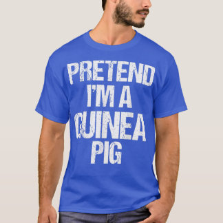 Pretend i'm A Guinea Pig Kostüm Funny Lazy Hallow T-Shirt