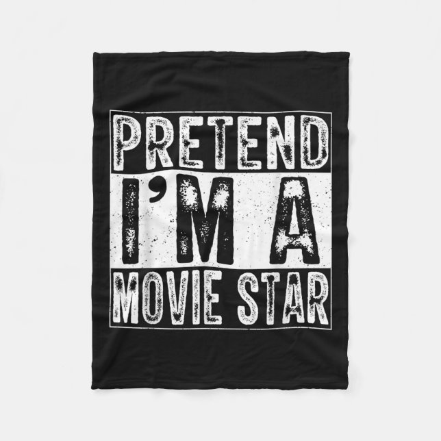 Pretend I'm A Movie Star Family Women Men Costume  Fleecedecke (Vorderseite)