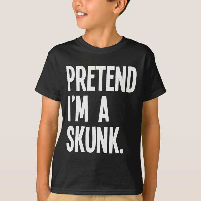 Pretend I'm A Skunk Funny Halloween Party Costume  T-Shirt (Vorderseite)