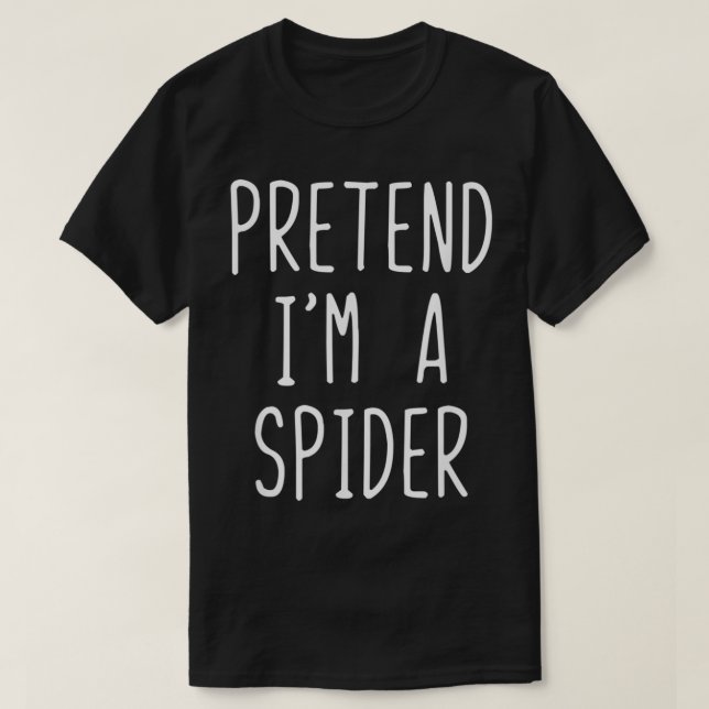 Pretend Im A Spider Costume Halloween Lazy Easy  T-Shirt (Design vorne)