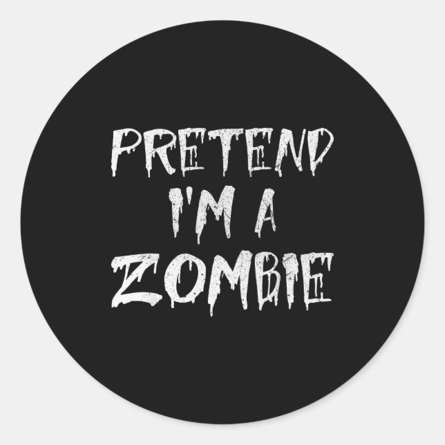 Pretend I'm A Zombie Costume Funny Halloween Party Runder Aufkleber (Vorderseite)