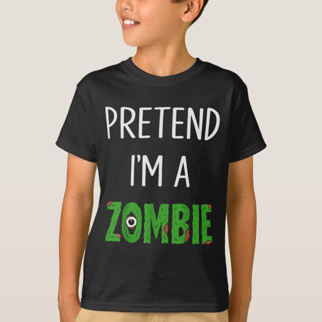 Pretend I'm A Zombie Lazy Funny Zombie Halloween C T-Shirt (Vorderseite)