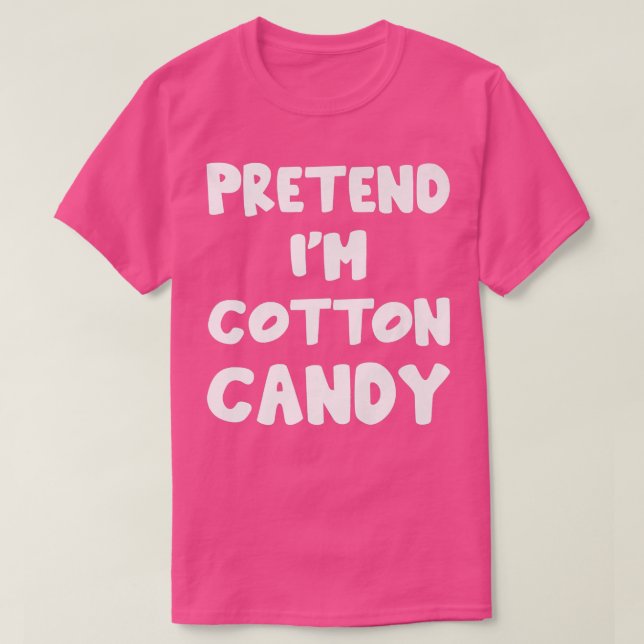 Pretend I'm Cotton Candy lazy matching Halloween C T-Shirt (Design vorne)