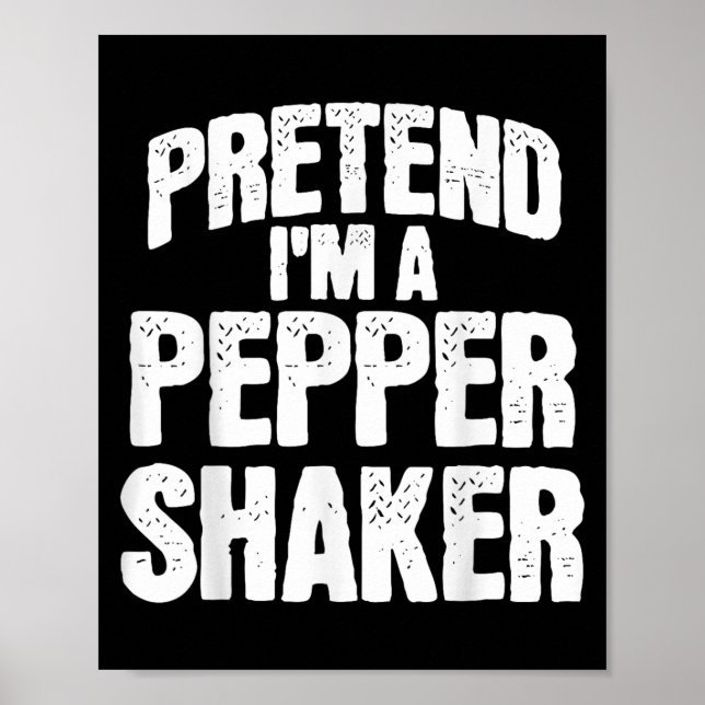 Pretend I'm Pepper Shaker Funny Matching Halloween Poster (Vorne)