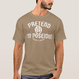 Pretend Im Poseidon Halloween Costume  Medusa Gree T-Shirt