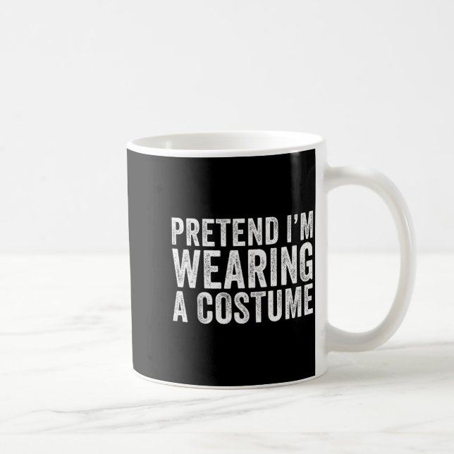 Pretend I'm Wearing A Costume Funny Matching Hallo Kaffeetasse (Rechts)