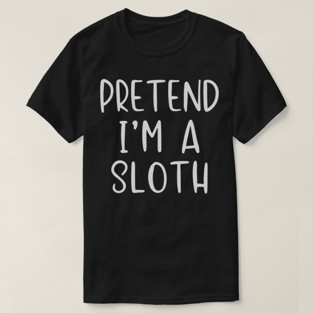 Pretend Sloth Costume Halloween Lazy Easy  T-Shirt (Design vorne)