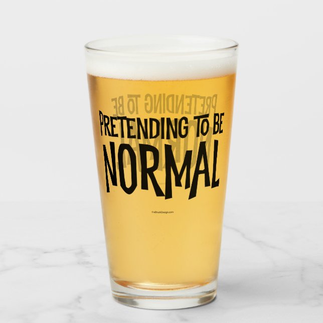 Pretending to Be Normal Glas (Vorne (Gefüllt))