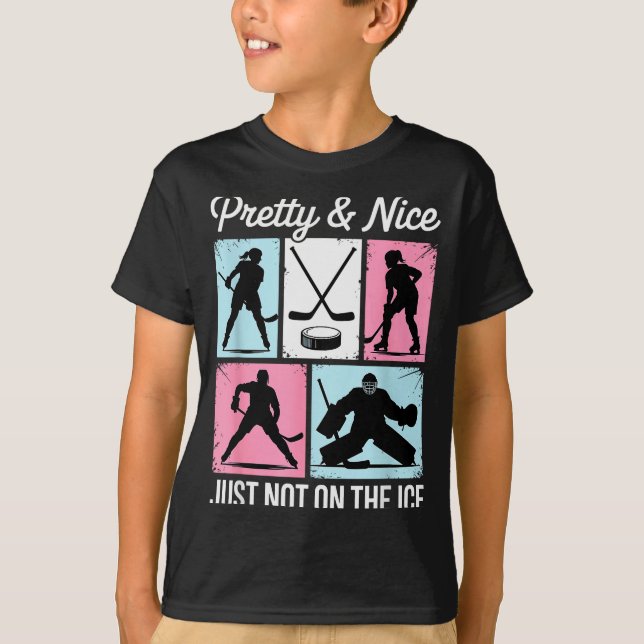 Pretty And Nice Just Not On The Ice Hockey Graphic T-Shirt (Vorderseite)