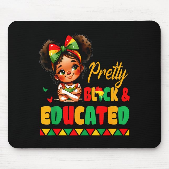 Pretty Black &amp; Educated African American Black Mousepad (Vorne)