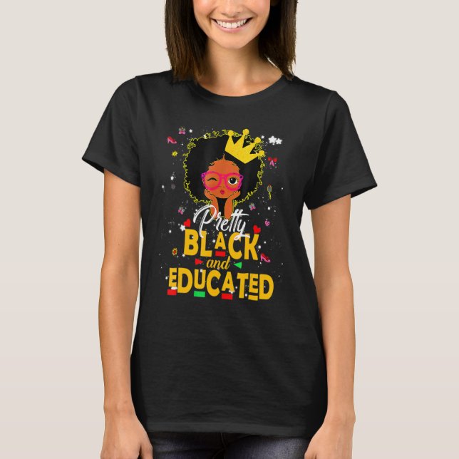 Pretty Black and Educated African History Month Ki T-Shirt (Vorderseite)