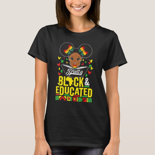 Pretty Black And Educated Black History Month Quee T-Shirt (Vorderseite)