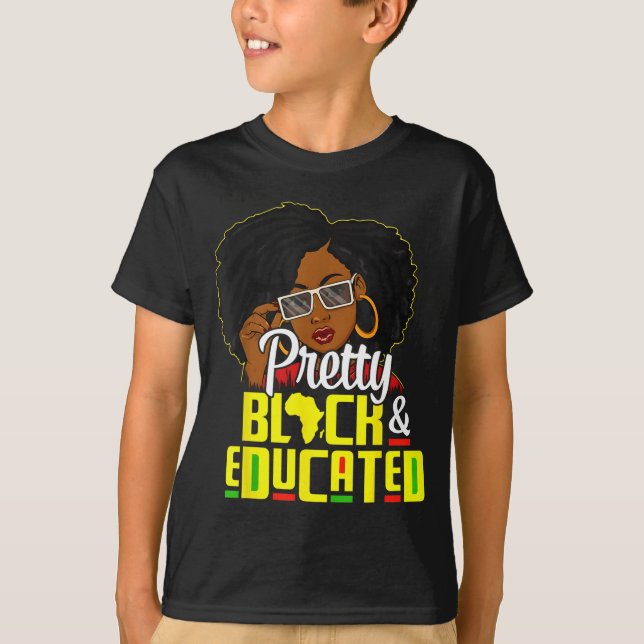 Pretty Black And Educated I Am The Strong African  T-Shirt (Vorderseite)