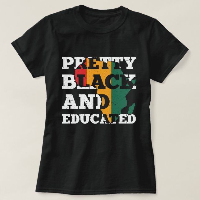 Pretty black and educated T-Shirt (Design vorne)