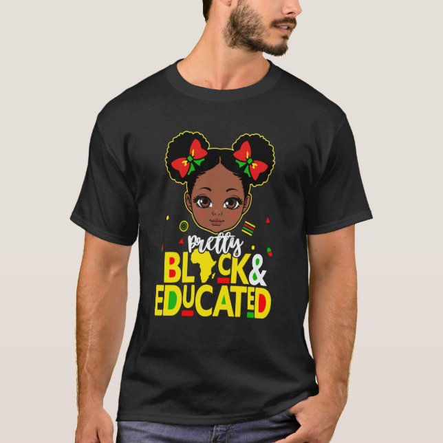 Pretty Black Educated Black History Kids Girls Afr T-Shirt (Vorderseite)