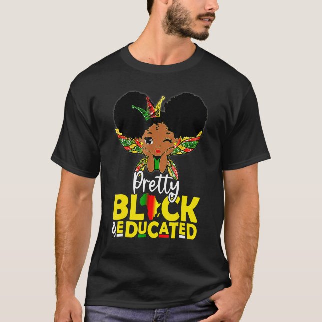 Pretty Black Educated Black History Month Kids Gir T-Shirt (Vorderseite)
