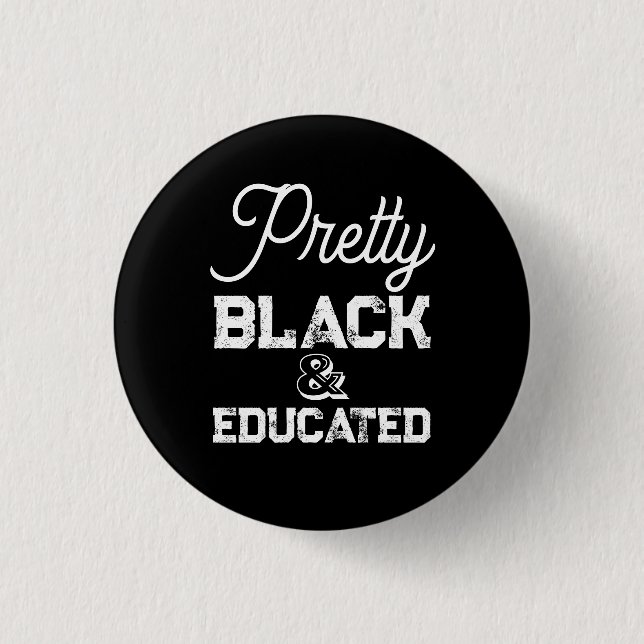 Pretty Black & Educated Button (Vorderseite)