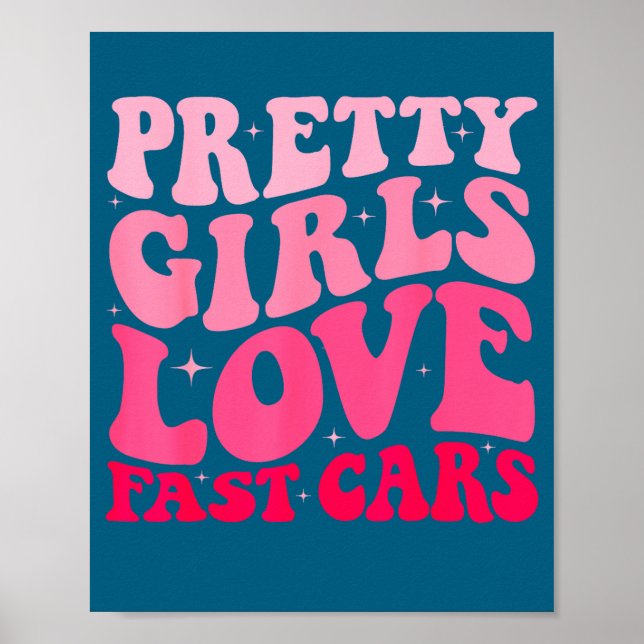 Pretty Girls Love Fast Funny Saying Jokes Retro Gr Poster (Vorne)