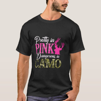 Pretty In K Dangerous In Camo Hunter T-Shirt