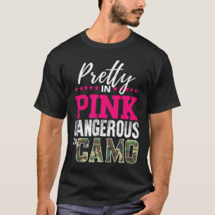 Pretty In Pink Gefährlich In Camo Jagd Mädchen T-Shirt