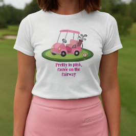 Pretty Pink Golf Cart Slogan T-Shirt