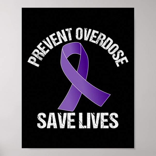 Prevent Overdose Save Lives Opioid Awareness  Poster (Vorne)