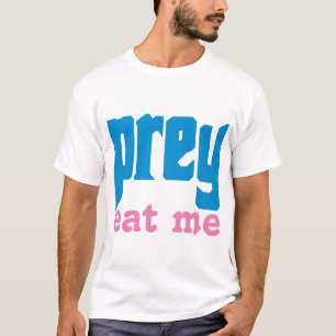 Prey Eat Me Vore Funny Furry Furry Furry Furry T-Shirt