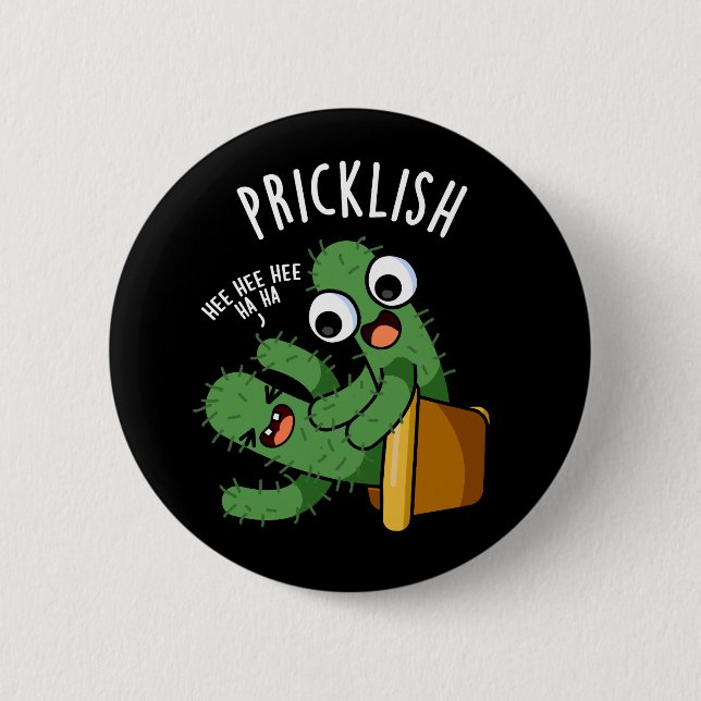Pricklish Funny Cactus Puns Dark BG Button (Vorderseite)