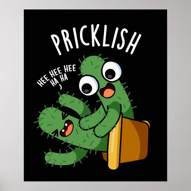 Pricklish Funny Cactus Puns Dark BG Poster (Vorne)
